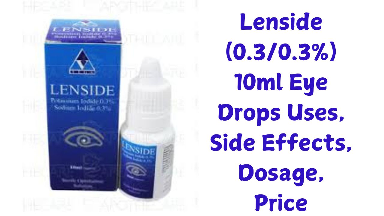 Lenside (0.3/0.3%) 10ml Eye Drops Uses, Side Effects, Dosage, Price